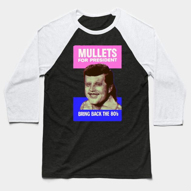 Mullets for President Baseball T-Shirt by Verso